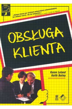 Obs�uga klienta - Leland Karen, Bailey Keith - Bailey Keith, Leland Karen