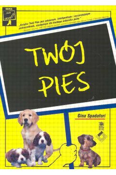 Tw�j pies - Spadafori Gina - Gina Spadafori
