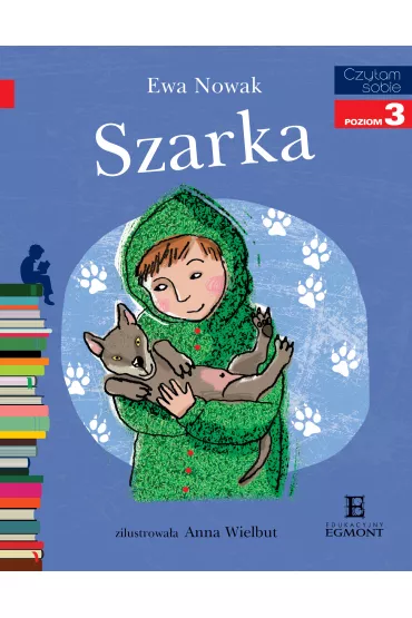 Szarka. Czytam sobie. Poziom 3 - Ewa Nowak