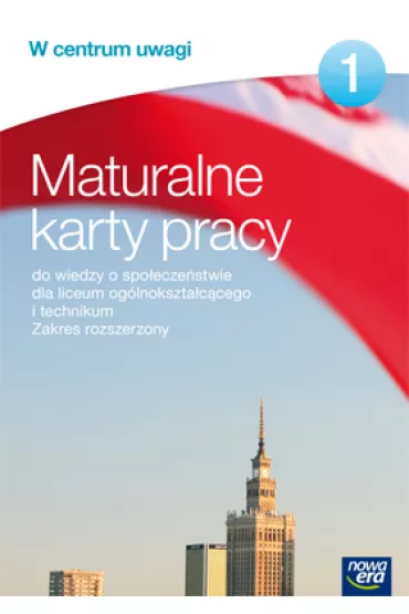 W centrum uwagi 1. Maturalne karty pracy do wiedzy o spo�ecze�stwie dla liceum og�lnokszta�c�cego i technikum. Zakres rozszerzony - Barbara Furman, Joanna Sarnowska
