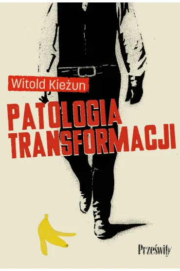 Patologia transformacji - Witold  Prof Kie�un