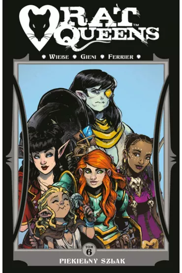 Piekielny szlak. Rat Queens. Tom 6 - J. K. Wiebie, O. Gieni