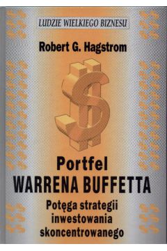Portfel Warrena Buffetta   Pot�ga strategii inwestowania skoncentrowanego - Hagstrom Robert G. - Robert G. Hagstrom