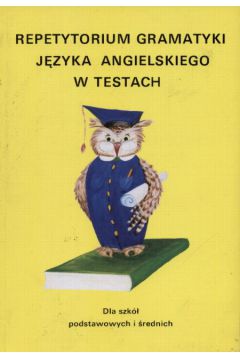 Repetytorium gramatyki j�zyka angielskiego w testach - B�benek Maria - Maria B�benek