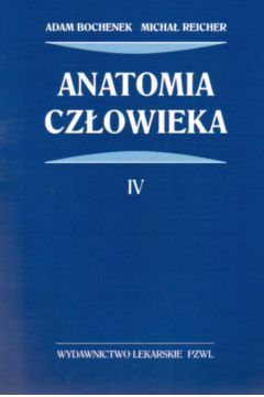 Anatomia cz�owieka t.4 - Bochenek Adam i inni - Bochenek Adam i inni.
