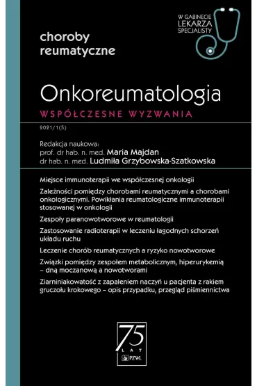 Onkoreumatologia. Wsp�czesne wyzwanie. Choroby reumatyczne. W gabinecie lekarza specjalisty - Maria  Majdan, Ludmi�a  Grzybowska-Szatkowska