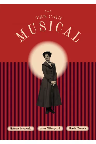 Ten ca�y musical - Jacek Miko�ajczyk, Mateusz Borkowski, Marcin Zawada