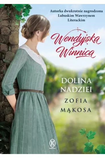 Dolina nadziei. Wendyjska Winnica. Tom 3 - Zofia M�kosa