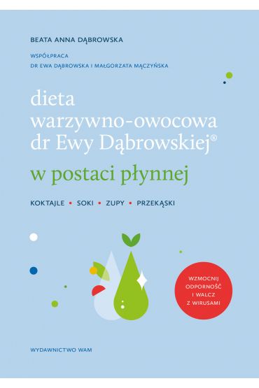 Dieta warzywno-owocowa dr Ewy Dąbrowskiej w postaci płynnej