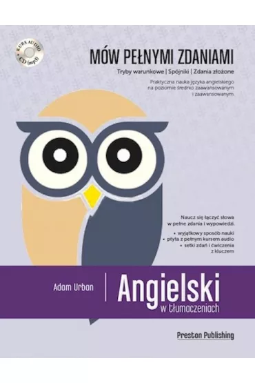 Angielski w t�umaczeniach m�w pe�nymi zdaniami poziom �rednio zaawansowany i zaawansowany + CD - Adam Urban