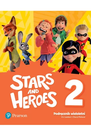 Stars and Heroes 2. Podr�cznik wieloletni - Cheryl Pelteret, Tessa Lochowski, Viv Lambert, Anna Osborn