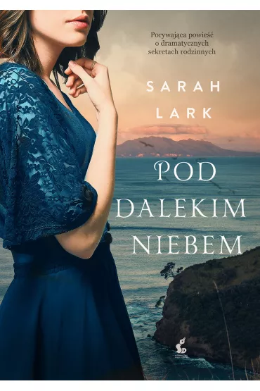 Pod dalekim niebem - Sarah Lark