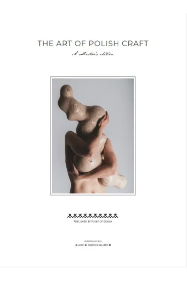 The Art of Polish Craft. A Collector`s Edition - Point of Design