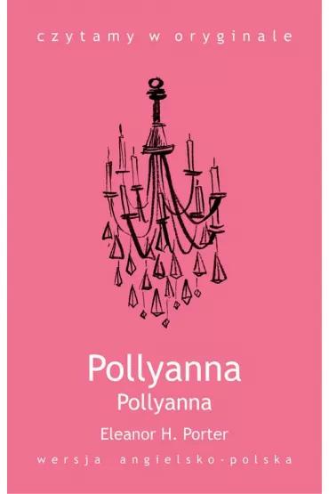 eBook Czytamy w oryginale. Pollyanna mobi epub - Eleanor Hodgeman Porter