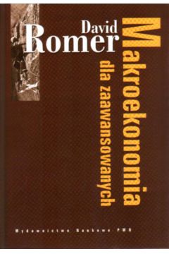 Makroekonomia dla zaawansowanych - Romer David - David Romer