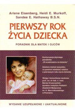 Pierwszy rok �ycia dziecka - Eisenberg Arlene i inni - Eisenberg Arlene i inni