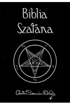 Biblia sztana - LaVey Anton Szandor - LaVey Anton Szandor