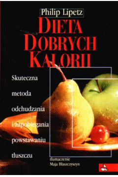 Dieta dobrych kalorii - Lipetz Philip - Philip Lipetz