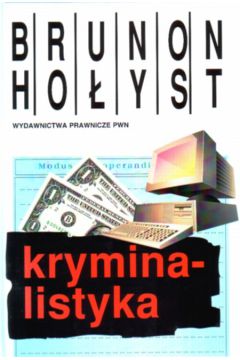 Kryminalistyka - Brunon Ho�yst - Brunon Ho�yst