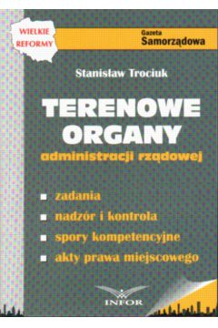 Terenowe organy administracji rz�dowej - Stanis�aw Trociuk