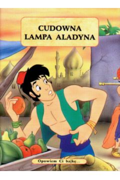 Cudowna lampa Aladyna /Opowiem ci bajk�/