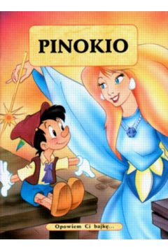 Pinokio /Opowiem ci bajk�/