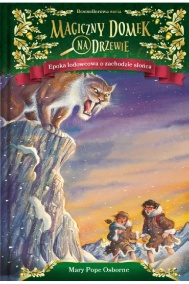 Epoka lodowcowa o zachodzie soca. Magiczny domek na drzewie. Tom 7 - Mary Pope Osborne