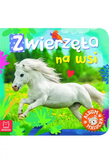 Album malucha. Zwierz�ta na wsi.