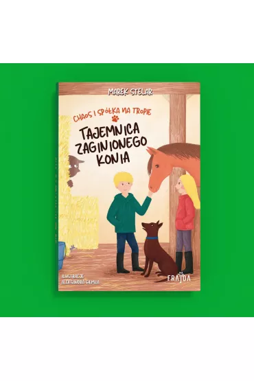 Tajemnica zaginionego konia. Chaos i spka na tropie. Tom 2 - Marek Stelar
