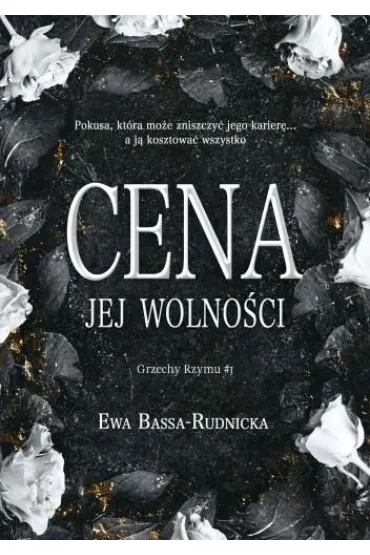 Grzechy Rzymu T.1 Cena jej wolno�ci - Ewa Bassa-Rudnicka