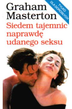 Siedem sekret�w naprawd� udanego seksu - Masterton Graham