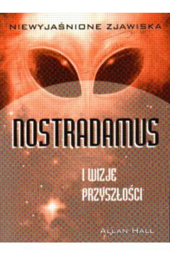 Nostradamus-Wizje przysz�o�ci - Hall Allan - Hall Allan