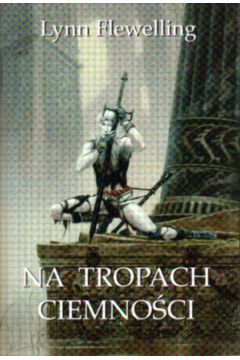 Na tropach ciemno�ci - Flewelling Lynn - Lynn Flewelling