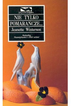 Nie tylko pomara�cze - Winterson Jeanette - Jeanette Winterson
