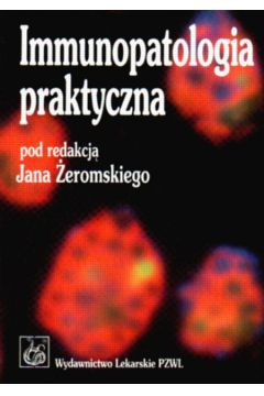 Immunopatologia praktyczna - �eromski Jan - Jan �eromski