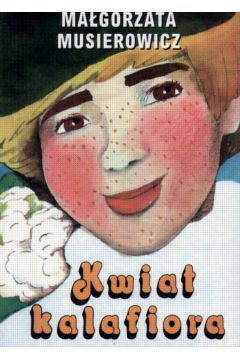 Kwiat kalafiora - Musierowicz Ma�gorzata