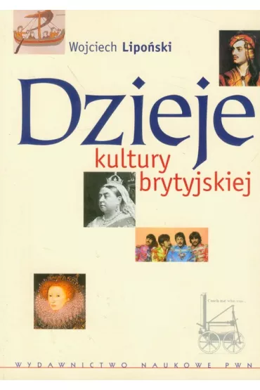 Dzieje kultury brytyjskiej - Wojciech Lipo�ski