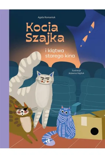 Kocia Szajka i kl�twa starego kina - Agata Romaniuk