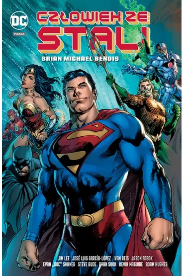 Uniwersum DC Cz�owiek ze stali - Brian Michael Bendis, Lee Jim