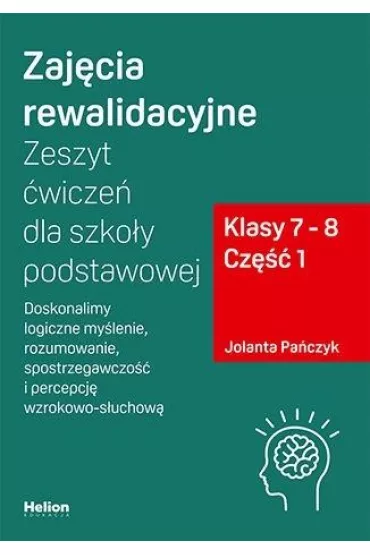 Zaj�cia rewalidacyjne. Zeszyt �wicze� dla szko�y podstawowej. Klasy 7-8. Cz�� 1 - Jolanta Pa�czyk