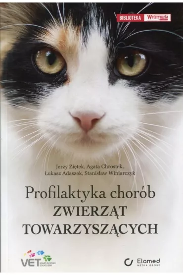 Profilaktyka chor�b zwierz�t towarzysz�cych - Jerzy Zi�tek, �ukasz Adaszek, Stanis�aw Winiarczyk, Agata Chrostek