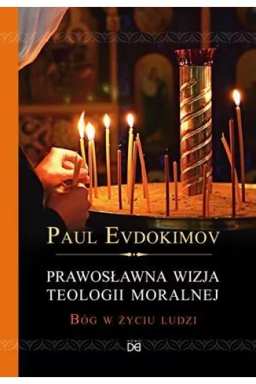 Prawos�awna wizja teologii moralnej - Paul Evdokimov