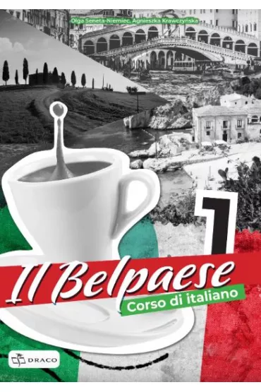 Il Belpaese 1. Zeszyt �wicze� - Agnieszka  Krawczy�ska, Olga  Seneta-Niemiec
