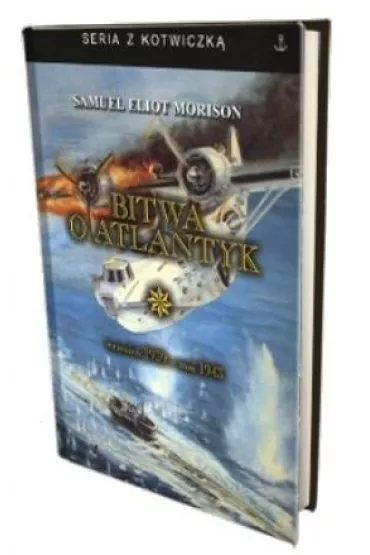 Bitwa o Atlantyk T.1 - Samuel Eliot Morison