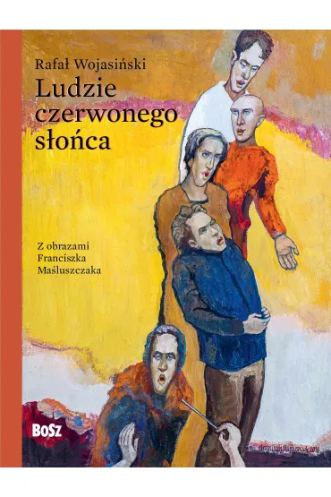 Ludzie czerwonego s�o�ca - Rafa� Wojasi�ski