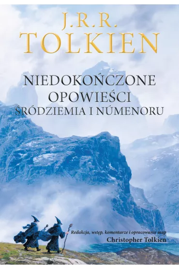 Niedokoczone opowieci rdziemia i Numenoru - J. R. R. Tolkien