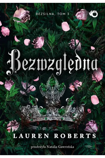Bezwzgl�dna. The Powerless Trilogy. Tom 3 (barwione brzegi) - Lauren Roberts