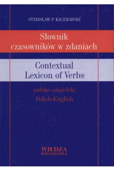 S�ownik czasownik�w w zdaniach polsko-ang. Opr. tw - Stanis�aw Kaczmarski