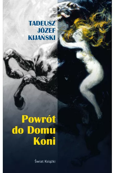 Powrt do Domu Koni - Tadeusz Kijaski