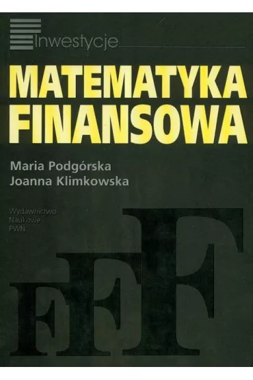 Matematyka finansowa - Joanna Klimkowska, Maria Podg�rska